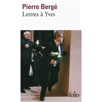 Lettres à Yves: De Pierre Bergé à Yves Saint Laurent